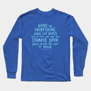 Words give wings Long Sleeve T-Shirt